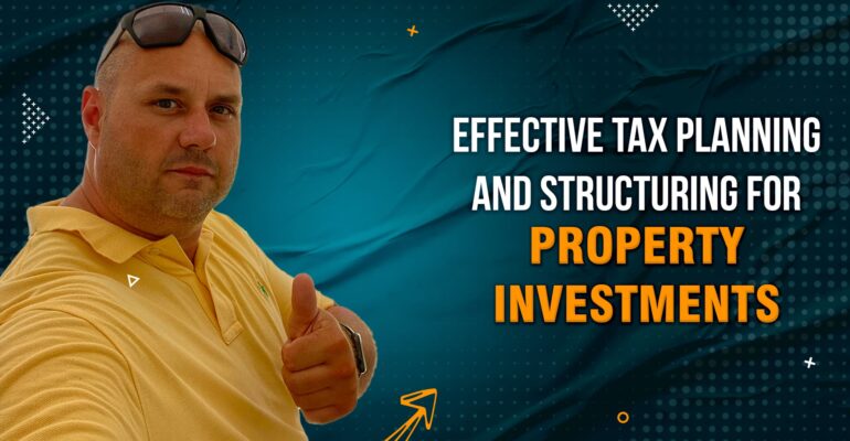 Effective Tax Planning Strategies for Property Investments