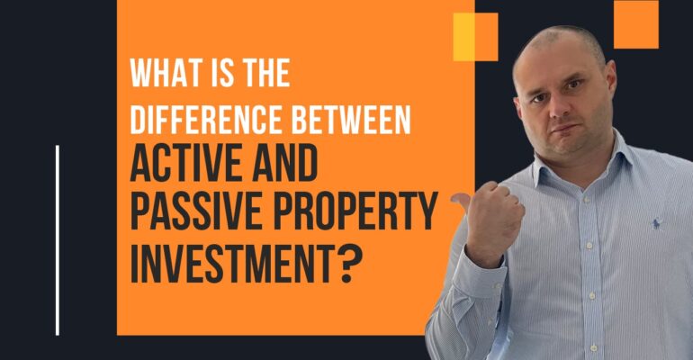 difference between active and passive property investments